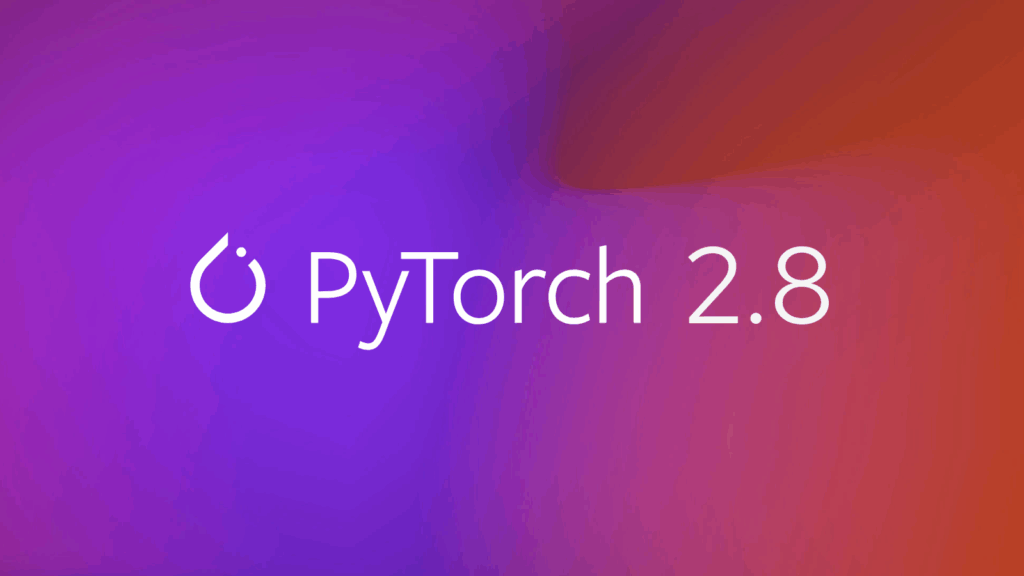 PyTorch 2.8 釋出